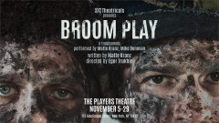 Key art for Broom Play, showing the mud-streaked faces of Matte Kranz and Mike Donovan