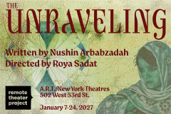 Key art for The Unraveling by Nushin Arbabzadah, directed by Roya Sadat, at A.R.T./New York Theatres