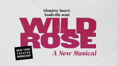 Wild Rose key art for New York Theatre Workshop